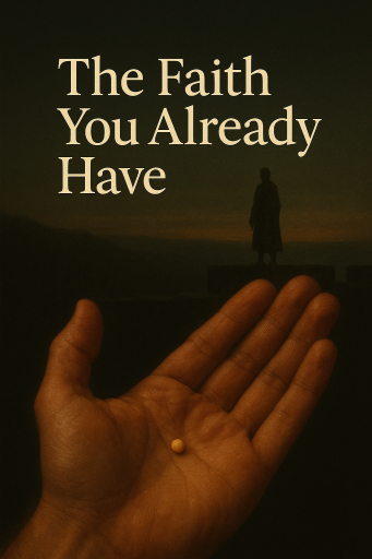The Radical Faith You Already Have